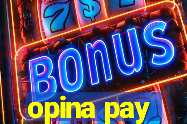 opina pay